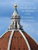 Brunelleschi and the Moment of the Renaissance-9781836390053