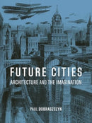 Future Cities – Architecture and the Imagination
