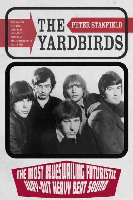 The Yardbirds – The Most Blueswailing Futuristic Way–Out Heavy Beat Sound