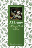 Al Dente – A History of Food in Italy