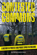 Contested Commons : A History of Protest and Public Space in England-9781836391005