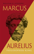 Marcus Aurelius – Philosopher–King