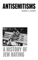 Antisemitisms : A History of Jew Hating-9781836391807