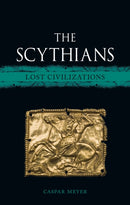 The Scythians : Lost Civilizations-9781836391937