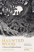 The Haunted Wood : A History of Childhood Reading-9781836430407