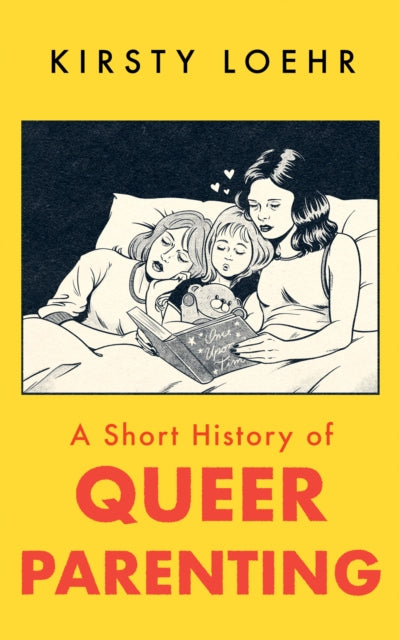 A Short History of Queer Parenting-9781836430803
