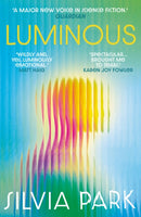 Luminous : 'A major new voice in science fiction.' - Guardian-9781836430834