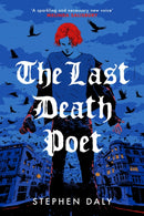 The Last Death Poet : 'A refreshing new voice in YA' Patrick Ness-9781836431350