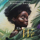The History of We : "A rich and beautifully told history of humanity" Joseph Coelho-9781836431411