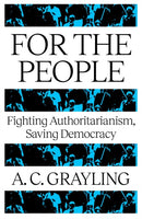 For The People : Fighting Authoritarianism, Saving Democracy-9781836431442