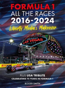 Formula 1 All the Races 2016-2024 : Liberty Media's Makeover-9781836440000