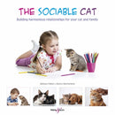 The Sociable Cat : Building Harmonious Relationships for Your Cat and Family-9781836440079