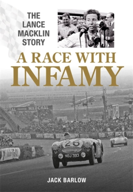 A Race with Infamy : The Lance Macklin Story-9781836440574