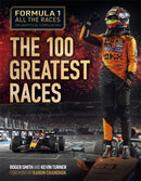 Formula 1 All the Races: the 100 Greatest Races-9781836440581