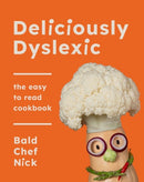 Deliciously Dyslexic : The easy to read cookbook-9781836541295