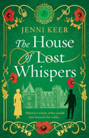 The House of Lost Whispers : A totally unforgettable historical novel from Jenni Keer-9781836560777