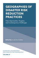 Geographies of Disaster Risk Reduction Practices : New Approaches, Progress, and Contemporary Challenges-9781836620112