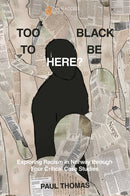 Too Black to Be Here? : Exploring Racism in Norway through Four Critical Case Studies-9781836621652