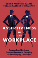 Assertiveness in the Workplace : Personal and Business Competitiveness in Emerging and Developing Countries-9781836622154