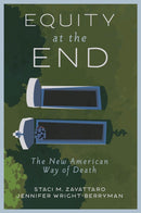 Equity at the End : The New American Way of Death-9781836623816