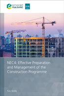 NEC4: Effective Preparation and Management of the Construction Programme-9781836624813