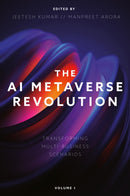 The AI Metaverse Revolution : Transforming Multi-Business Scenarios (Volume 1)-9781836625834