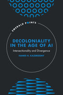 Decoloniality in the Age of AI : Intersectionality and Divergence-9781836627456