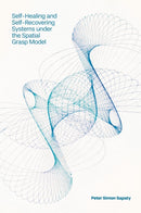 Self-Healing and Self-Recovering Systems under the Spatial Grasp Model-9781836628972