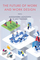 The Future of Work and Work Design : Research and Practice-9781836629078