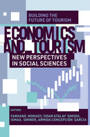 Economics and Tourism : New Perspectives in Social Sciences-9781836629177