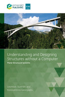 Understanding and Designing Structures without a Computer : Plane Structural Systems-9781836629412