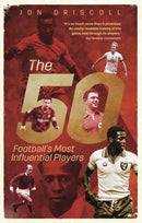 The Fifty : Football's Most Influential Players-9781836800125