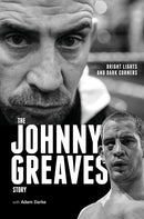 Bright Lights and Dark Corners : The Johnny Greaves Story-9781836801184