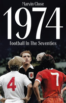 1974 : Football In The Seventies-9781836801399