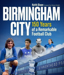 Birmingham City : 150 Years of a Remarkable Football Club-9781836801566