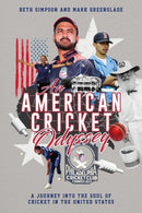 An American Cricket Odyssey : A Journey into the Soul of the Cricket in the United States-9781836801672