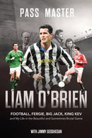 Pass Master : Football, Fergie, Big Jack and My Life in the Beautiful and Sometimes Brutal Game-9781836801894