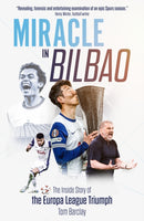 Miracle in Bilbao : The Inside Story of the Europa League Triumph-9781836802501