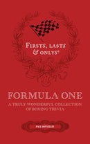 Firsts, Lasts and Onlys : A Truly Wonderful Collection of Formula One Trivia-9781836802570