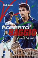 Roberto Baggio : The World Cup Years-9781836802624