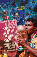 USA 94 : The World Cup that Changed the Game-9781836802846
