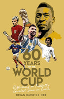Sixty Years of the World Cup : Reflections on Football's Greatest Show on Earth-9781836802853