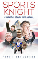 Sports Knight : A Hundred Years of Sporting Knights and Dames-9781836802914