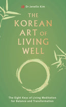 The Korean Art of Living Well