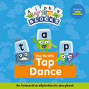 The Terrific Tap Dance: An Interactive Alphablocks Storybook-9781836890195