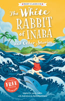 Japanese Folk Tales: The White Rabbit of Inaba and Other Stories (Easy Classics)