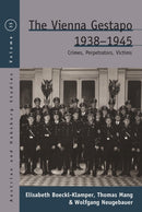 The Vienna Gestapo, 1938-1945 : Crimes, Perpetrators, Victims-9781836950530