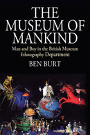The Museum of Mankind : Man and Boy in the British Museum Ethnography Department-9781836950547
