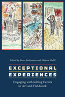 Exceptional Experiences : Engaging with Jolting Events in Art and Fieldwork-9781836950820