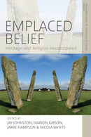 Emplaced Belief : Heritage and Religion Reconsidered-9781836952930